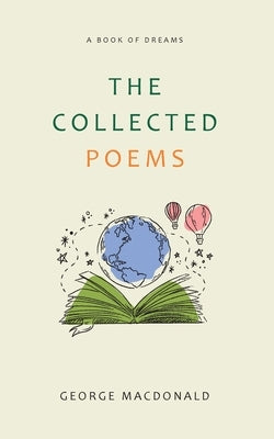 The Collected Poems by George MacDonald