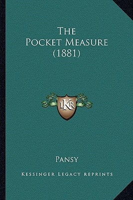 The Pocket Measure (1881) the Pocket Measure (1881) by Pansy