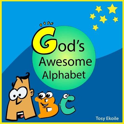 God's Awesome Alphabet by Ekoile, Tosy