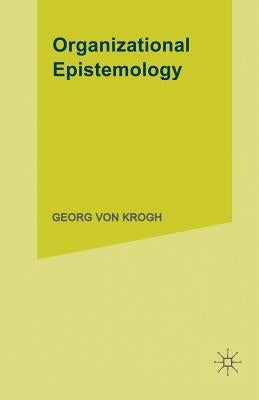 Organizational Epistemology by Roos, Johan