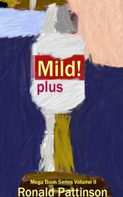 Mild! plus by Pattinson, Ronald