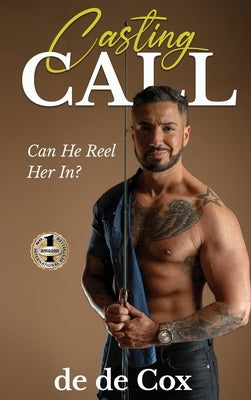 Casting Call: Can He Reel Her In? by Cox, de de