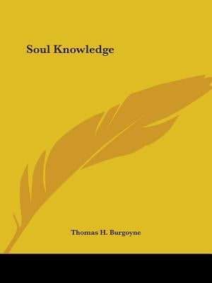 Soul Knowledge by Burgoyne, Thomas H.