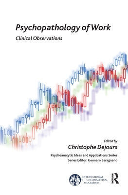 Psychopathology of Work: Clinical Observations by Dejours, Christophe