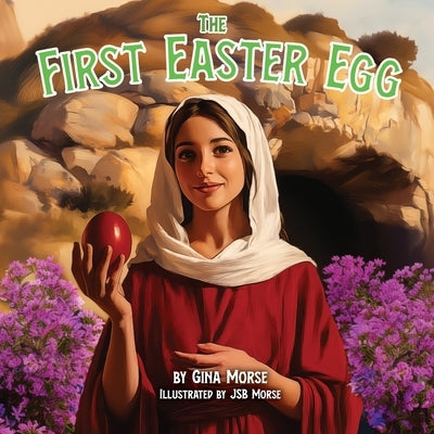 The First Easter Egg by Morse, Gina