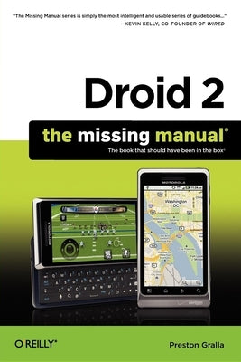 Droid 2: The Missing Manual by Gralla, Preston