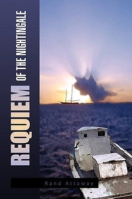 Requiem of the Nightingale by Attaway, Rand