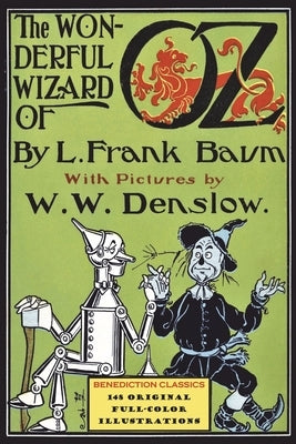 The Wonderful Wizard of Oz: (With 148 original full-color illustrations) by Baum, L. Frank