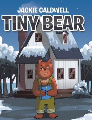 Tiny Bear by Caldwell, Jackie