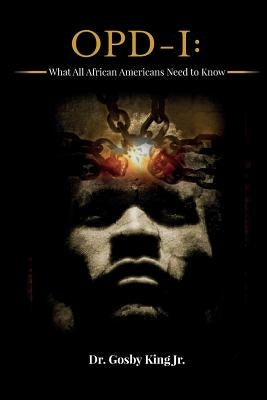 Opd-I: What All African Americans Need to Know by King Jr, Gosby