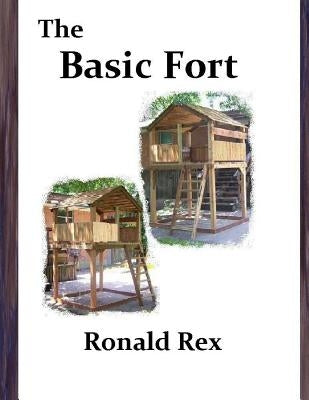 The Basic Fort by Rex, Ronald