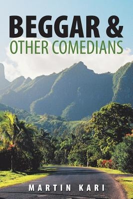Beggar & Other Comedians by Kari, Martin