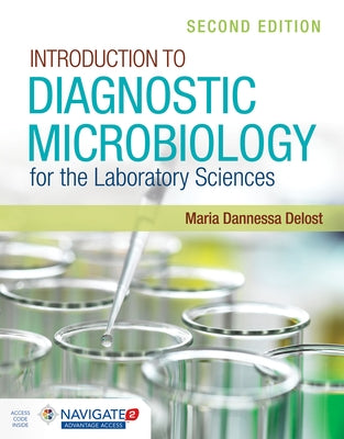 Introduction to Diagnostic Microbiology for the Laboratory Sciences by Delost, Maria Dannessa