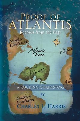 Proof of Atlantis by Harris, Charles L.