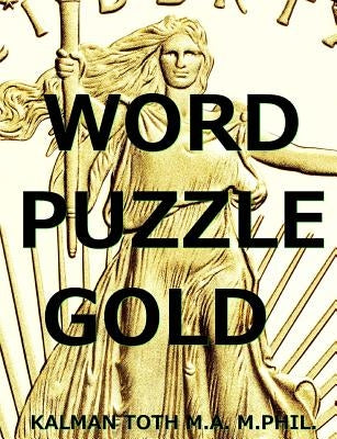 Word Puzzle Gold: Brain Database Workout by Toth M. a. M. Phil, Kalman