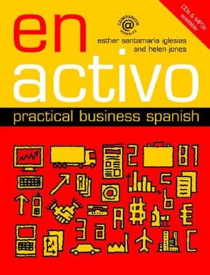En Activo: Practical Business Spanish by Santamaria Iglesias, Esther