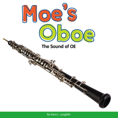 Moe's Oboe: The Sound of OE by Laughlin, Kara L.