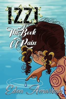Izzi: The Book of Rain by Amareah, Eden