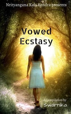 Vowed Ecstasy by Kendra, Nrityangana