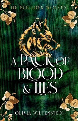 A Pack of Blood and Lies by Wildenstein, Olivia