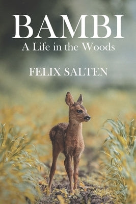 Bambi, A Life in the Woods by Salten, Felix