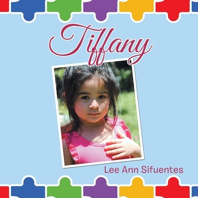 Tiffany by Sifuentes, Lee Ann