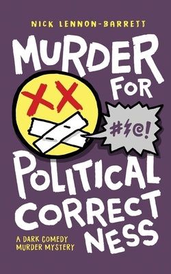 Murder for Political Correctness by Lennon-Barrett, Nick