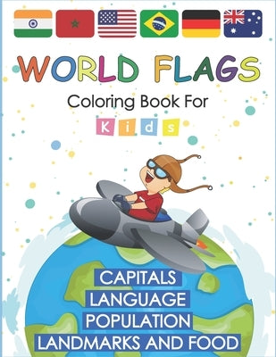 World Flags Coloring Book for kids: Learn and Color all countries of the world with color guides to help. by Creative Design, MC