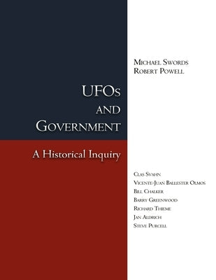 UFOs and Government: A Historical Inquiry by Swords, Michael