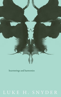 Heartstrings and Harmonies by Snyder, Luke H.
