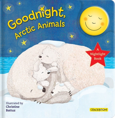Goodnight, Arctic Animals: A Nightlight Book by Paradis, Anne