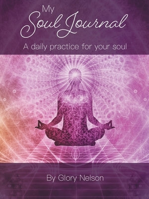 My Soul Journal by Nelson, Glory