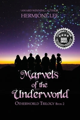 Marvels of the Underworld by Lee, Hermione