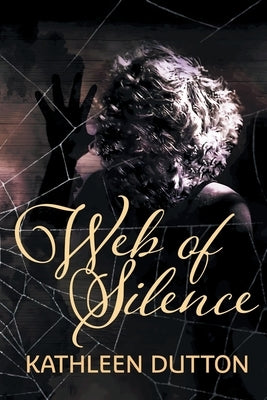 Web of Silence by Dutton, Kathleen