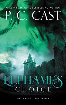 Elphame's Choice by Cast, P. C.