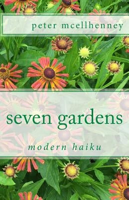 seven gardens by McElllhenney, Peter