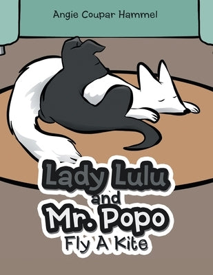 Lady Lulu and Mr. Popo Fly a Kite by Hammel, Angie Coupar