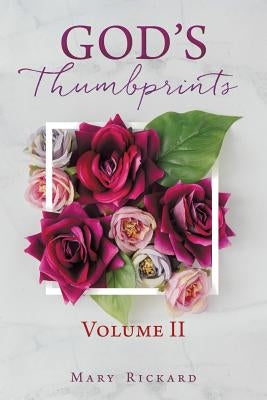GOD'S THUMBPRINTS Volume II by Rickard, Mary