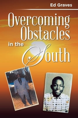 Overcoming Obstacles in the South by Graves, Ed