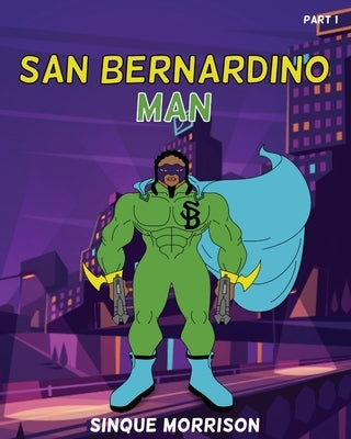 San Bernardino Man Part 1 by Morrison, Sinque