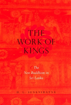 The Work of Kings by Seneviratne, H. L.