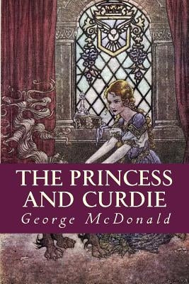 The Princess and Curdie by McDonald, George