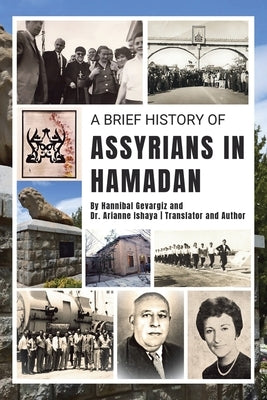 A Brief History of Assyrians in Hamadan by Gevargiz, Hannibal