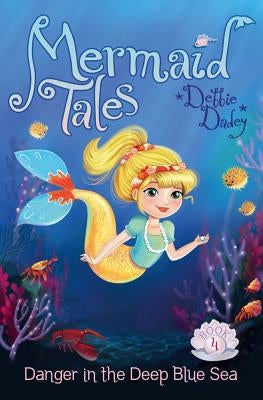 Danger in the Deep Blue Sea: Volume 4 by Dadey, Debbie