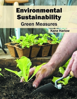 Environmental Sustainability: Green Measures by Harlow, Kane