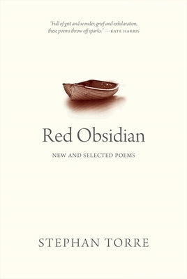 Red Obsidian: New and Selected Poems by Torre, Stephan