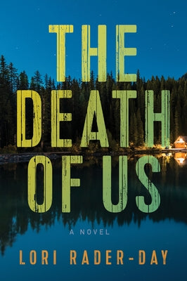 The Death of Us by Rader-Day, Lori