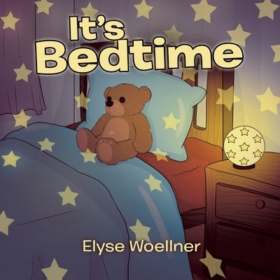 It's Bedtime: New Edition by Woellner, Elyse