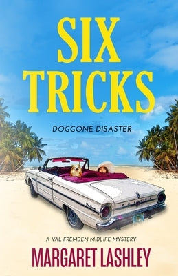 Six Tricks: Doggone Disaster by Lashley, Margaret
