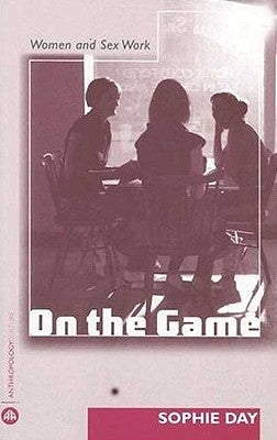 On the Game: Women and Sex Work by Day, Sophie